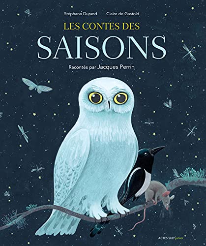 Les contes des Saisons: Le livre-CD du film de Jacques Perrin