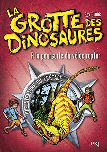 5. La grotte des dinosaures : À la poursuite du vélociraptor (05)