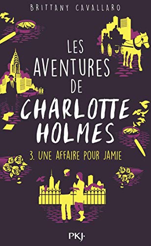 Les aventures de Charlotte Holmes - Une affaire pour Jamie