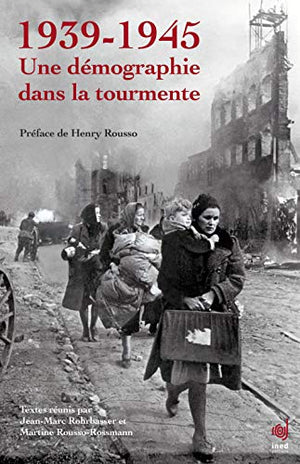 1939-1945 : une démographie dans la tourmente