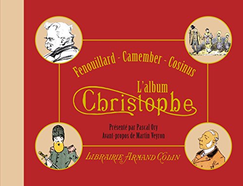 Fenouillard, Camember, Cosinus - L'album Christophe: L'album Christophe