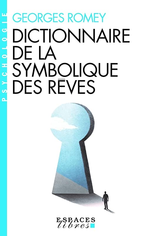 Dictionnaire de la symbolique des rêves (Espaces Libres - Psychologie)