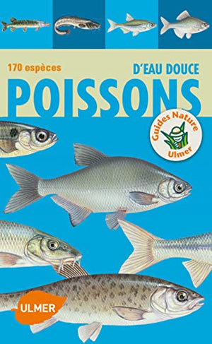 Poissons d'eau douce 170 espèces