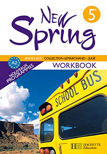 New Spring 5e LV1 - Anglais - Workbook - Edition 2007: 9782011254719,000000