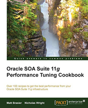 Oracle SOA Suite 11g Performance Cookbook