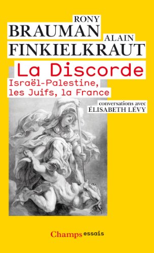 La Discorde: Israël-Palestine, les Juifs, la France