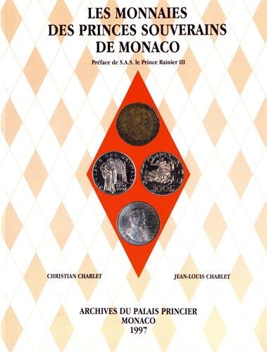 Les monnaies des princes souverains de Monaco