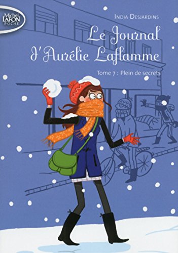 Le Journal d'Aurélie Laflamme - tome 7 Plein de secrets (7)
