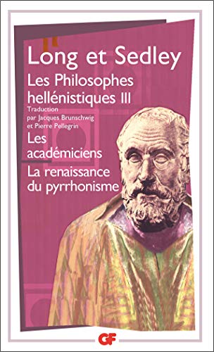 Les philosophes hellénistiques, tome 3 : Les Académiciens ; La renaissance du pyrrhonisme