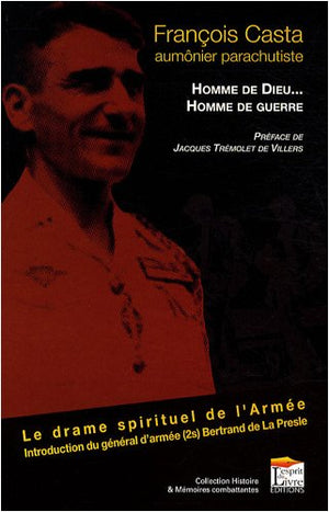 Homme de Dieu, Homme de Guerre. la Guerre d'Algérie et le Drame Spirituel de l'Armée