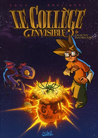 Collège Invisible T06 Galactus Destructor