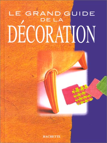 Le grand guide de la décoration
