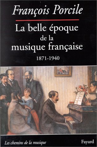 La belle époque de la musique française