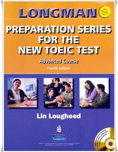 Longman Preparation Series for the New TOEIC Test: Advanced Course (with Answer Key), with Audio CD and Audioscript