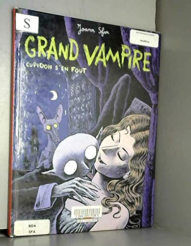 Grand Vampire, tome 1 : Cupidon s'en fout