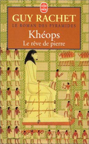 Le Roman des pyramides, tome 2 : Kheops, le rêve de Pierre