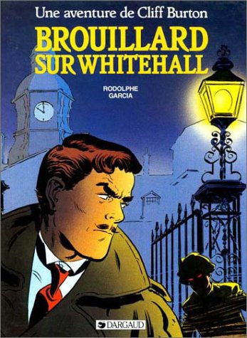 Cliff Burton, tome 1 : Brouillard sur Whitehall