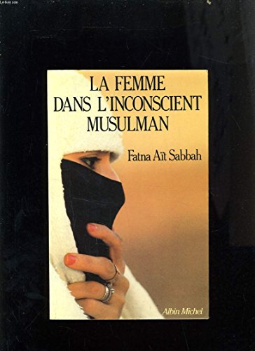 La Femme dans l'inconscient musulman
