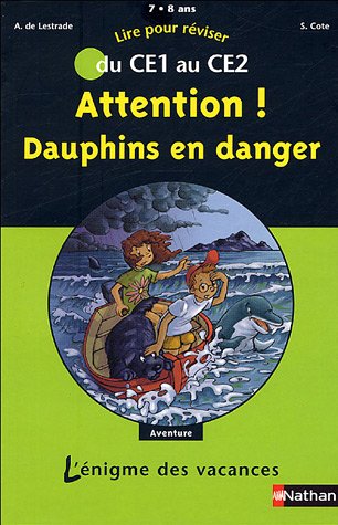 Attention ! Dauphins en danger: Du CE1 au CE2