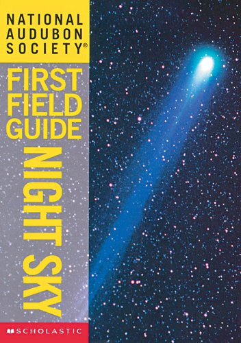 National Audubon Society First Field Guide: Night Sky
