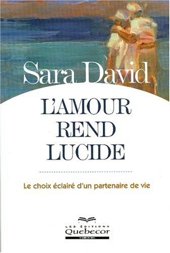 L'amour rend lucide