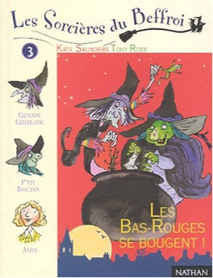 Les sorcières du beffroi, volume 3 : Les Bas-Rouges se bougent