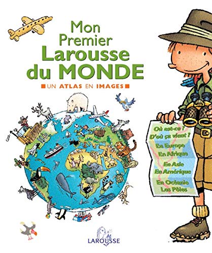 Mon premier Larousse du monde. Un atlas en images