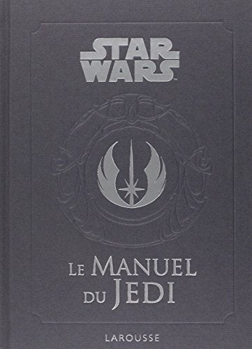 Star Wars - Le manuel du Jedi