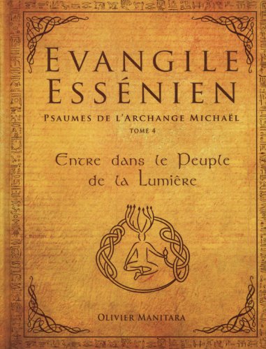 Evangile Essénien - psaumes de l'archange Michaël (tome 4)