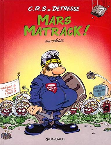 C.R.S = détresse, tome 7 : Mars matrack !