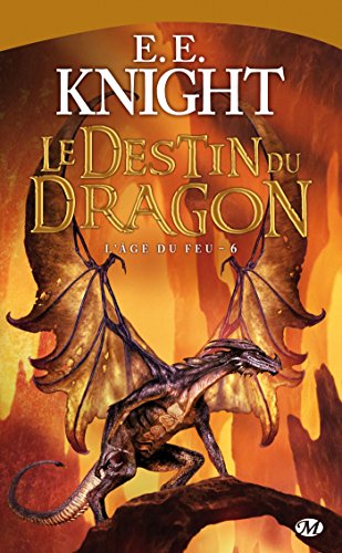 L'Âge du feu, Tome 6: Le Destin du dragon