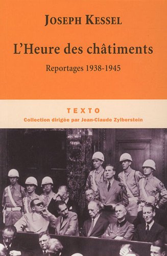 L'Heure des châtiments: Reportages 1938-1945