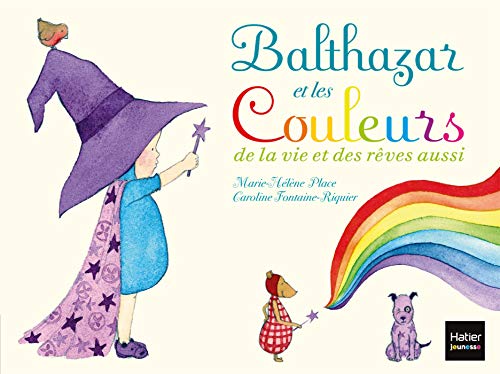Balthazar et les couleurs de la vie et des rêves aussi - Pédagogie Montessori