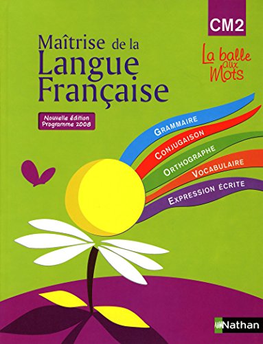 Maîtrise de la langue française CM2 La balle aux mots