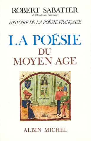 Histoire de la poésie française - tome 1: La Poésie du Moyen Âge