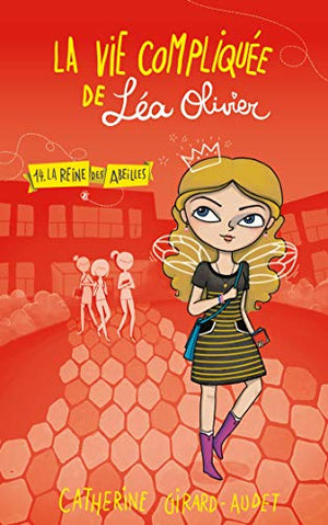 La vie compliquée de Léa Olivier : La Reine des abeilles