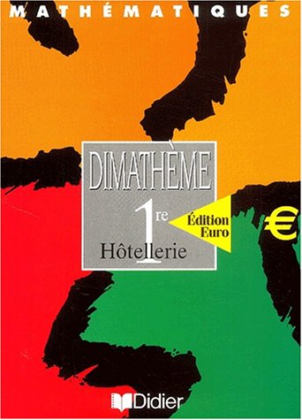 Dimathème 1re Hotellerie Euro éd 2002 livre de l'élève