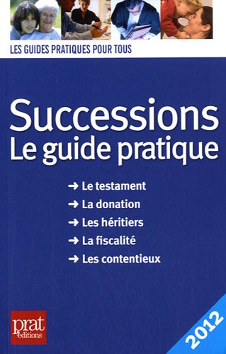 Successions 2012: Le guide pratique