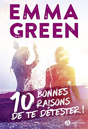 10 bonnes raisons de te détester