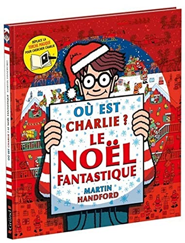 Où est Charlie ? – Le Noël fantastique – Cherche-et-trouve avec une torche magique – Dès 7 ans