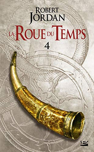 La Roue du Temps, T4 : La Grande quête - deuxième partie