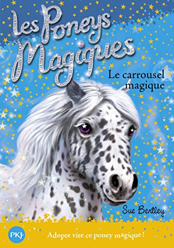 Les Poneys magiques - tome 05 : Le Carrousel magique (05)