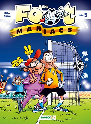 Les Footmaniacs - tome 05 - Top humour 2019