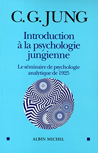 Introduction à la psychologie jungienne: Le séminaire de psychologie analytique de 1925