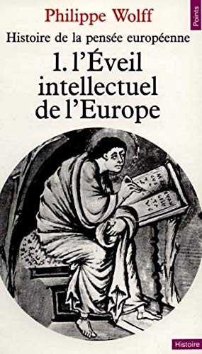 Histoire de la pensée européenne, tome 1 : L'Eveil intellectuel de l'Europe