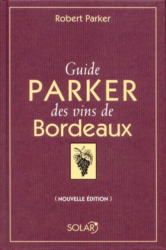 Guide Parker des vins de Bordeaux