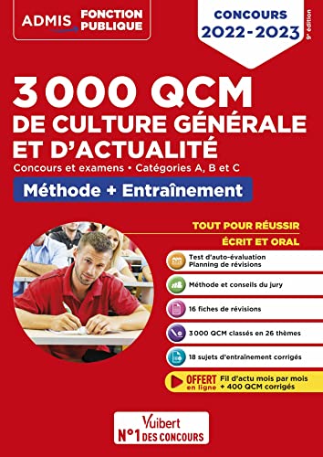 3000 QCM de culture générale et d'actualité - Méthode et entraînement - Catégories A, B et C: Concours 2022-2023