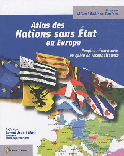 Atlas des nations sans état en Europe : Peuples minoritaires en quête de reconnaissance