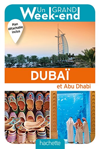 Guide Un Grand Week-end à Dubaï et Abu Dhabi