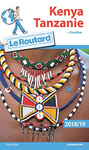 Guide du Routard Kenya Tanzanie 2018/19: (+ Zanzibar)